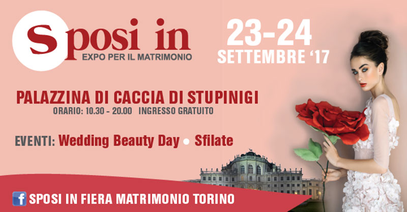 REGISTRATI SUBITO !!! SPOSI IN: IL 23 E 24 SETTEMBRE ALLA PALAZZINA DI CACCIA DI STUPINIGI.